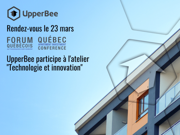 UpperBee Forum québécois sur l’investissement multi-résidentiel