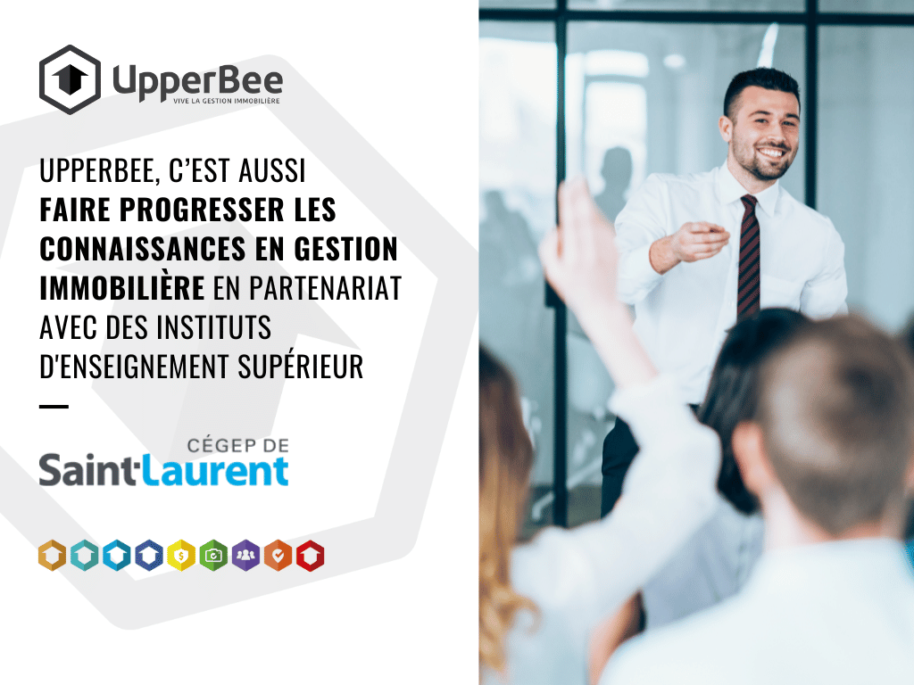 L’équipe UpperBee rencontrera mercredi 27 septembre, les étudiants en gestion immobilière du Cégep Saint- Laurent